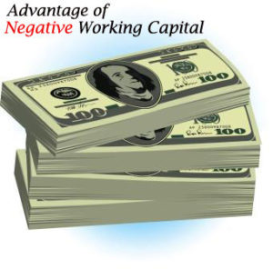 Advantage of Negative Working Capital