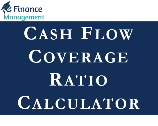 Cash Flow Coverage Ratio Calculator