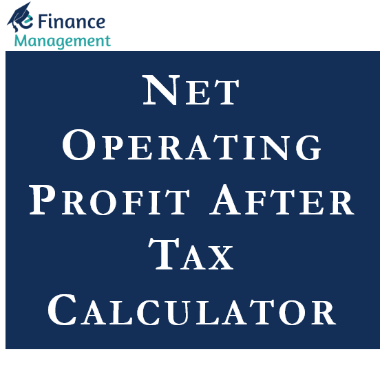 Net Operating Profit After Tax Calculator EFinanceManagement