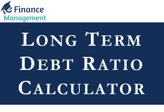 Long Term Debt Ratio Calculator