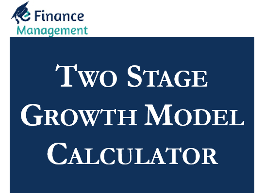 Two Stage Growth Model Calculator EFinanceManagement