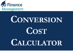 Conversion Cost Calculator